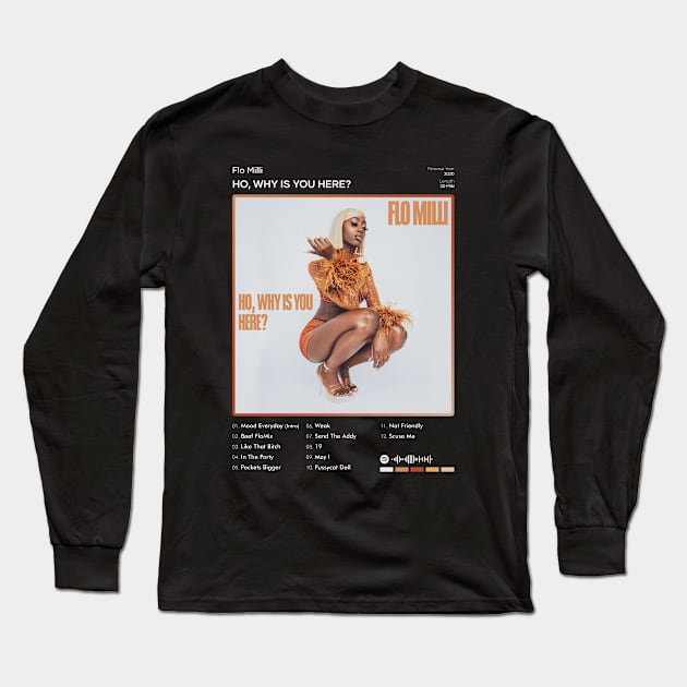 Flo Milli - Ho, why is you here ? Tracklist Album Long Sleeve T-Shirt by 80sRetro